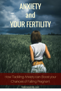 Anxiety and your Fertility