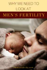 Why We Need to Look at Men's Fertility