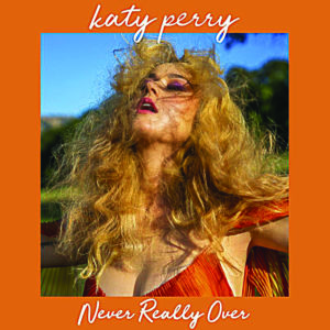 Katy Perry Album Cover "Never Really Over"